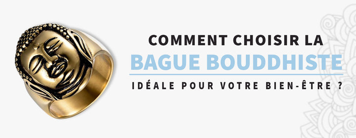 Comment choisir la Bague Bouddhiste idéale pour votre bien-être ?