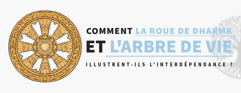 La Roue du Dharma et l'Arbre de Vie : Interdépendance et Transformation Spirituelle