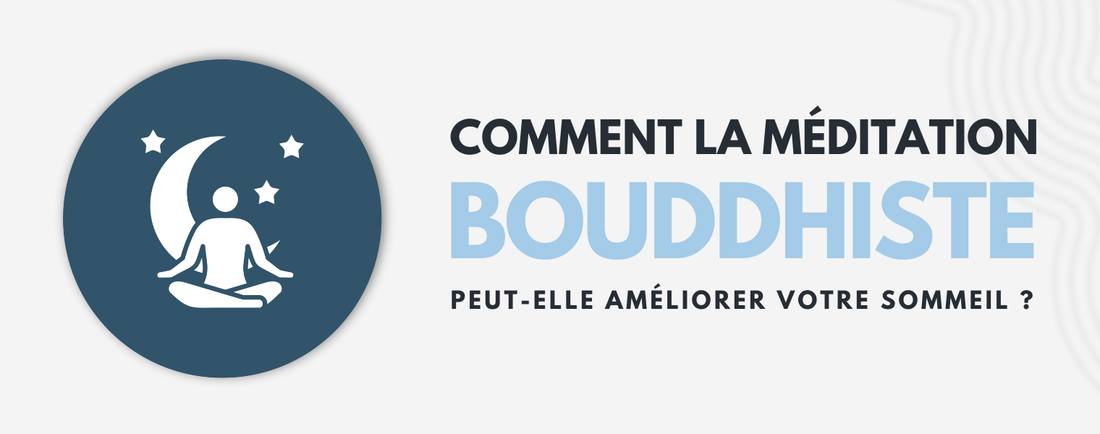 Comment la méditation bouddhiste améliore le sommeil et favorise un mode de vie apaisé ?