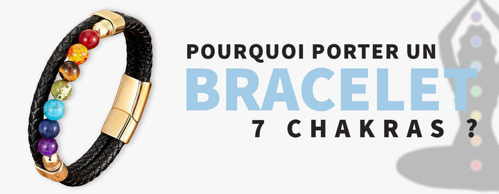 Pourquoi porter un bracelet 7 chakras ?