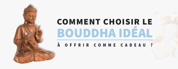 Quel Bouddha Offrir Comme Cadeau ?