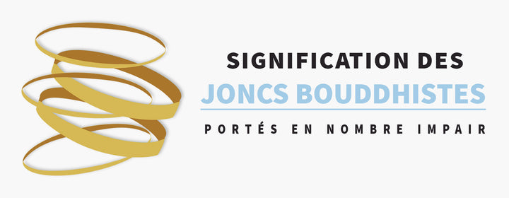 La Signification des Joncs Bouddhistes Portés en Nombre Impair