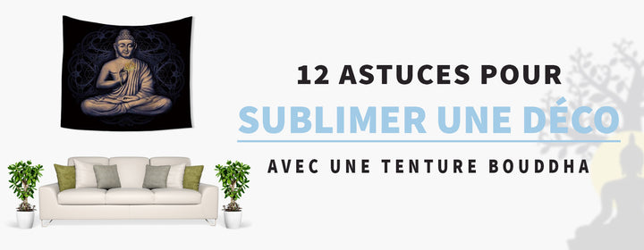 Tenture Bouddha : 12 idées originales pour une décoration zen et spirituelle