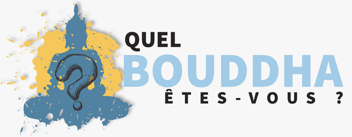 quel bouddha êtes vous ?